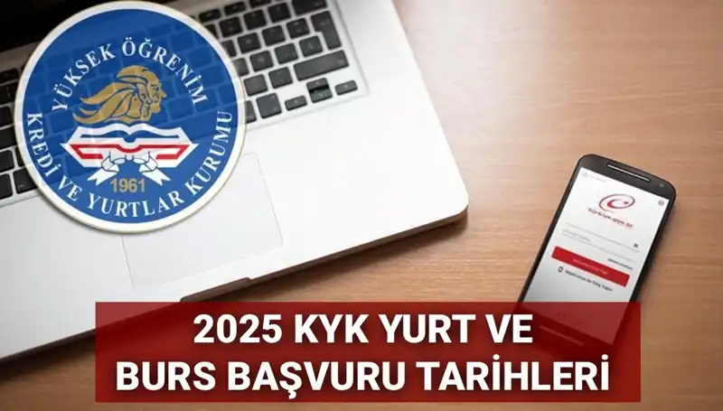 2025 KYK Yurt ve Burs Başvuru Tarihleri Açıklandı mı?