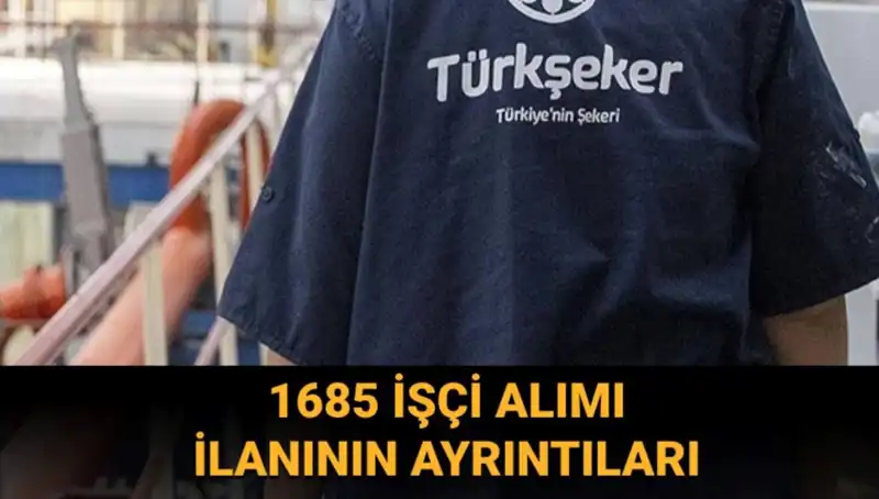 TÜRKŞEKER'de Yepyeni İş Fırsatları: İşçi Alımı İle Kariyerinize Yenilik Katın!