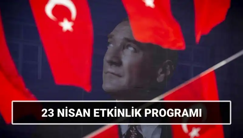 2025'te 23 Nisan’ı Coşkuyla Karşılamak İçin Etkinlik Takvimi