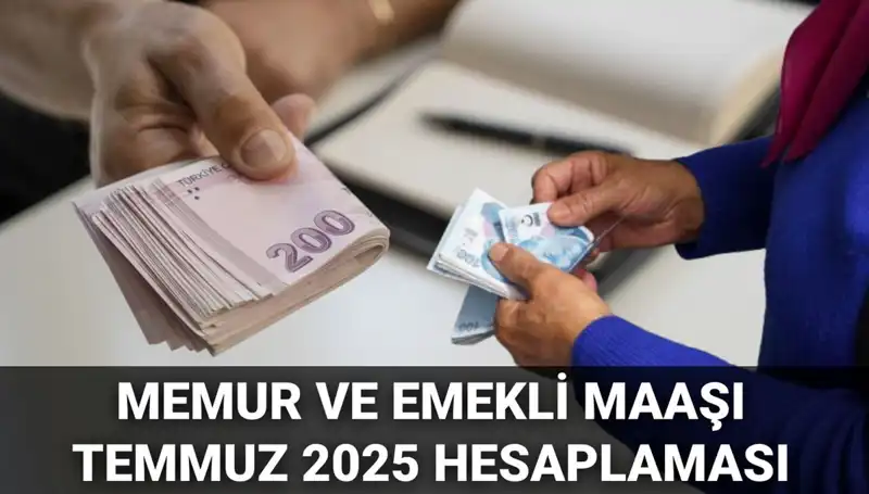 Temmuz 2025’te Memur ve Emekli Maaş Zammı Nedir? Beklentiler Açıklandı!