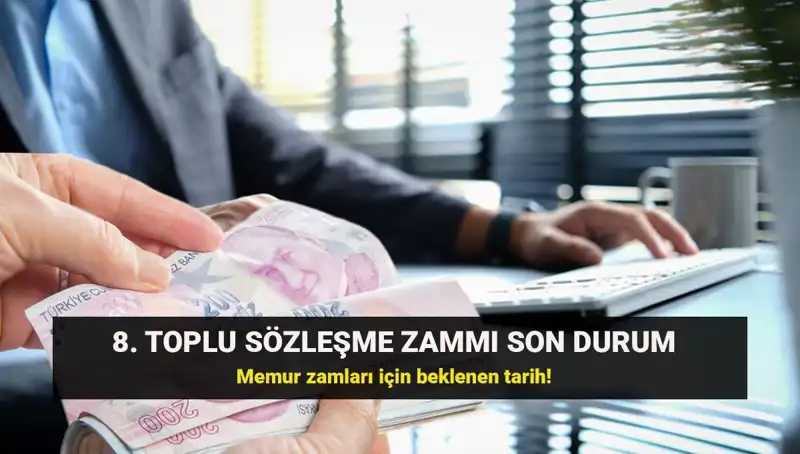 Memur ve Emekli için Toplu Sözleşme Zammında Heyecan Dorukta!