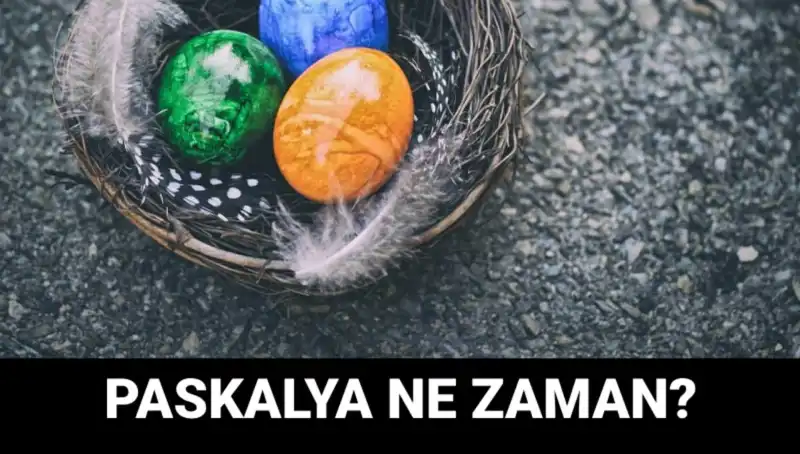 2025 Paskalya Bayramı Ne Zaman Kutlanacak? Merak Edilen Tarihler